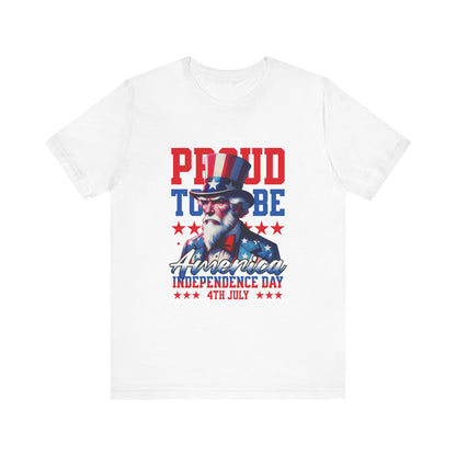 Proud to Be American Independence Day Tee, Patriotic T-Shirt, 4th of July Shirt, Unisex Jersey Tee, Red White Blue Graphic Tee